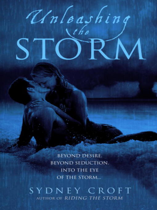 Title details for Unleashing the Storm by Sydney Croft - Available